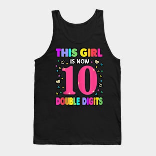 This Girl Is Now 10 Double Digits 10th birthday Tank Top